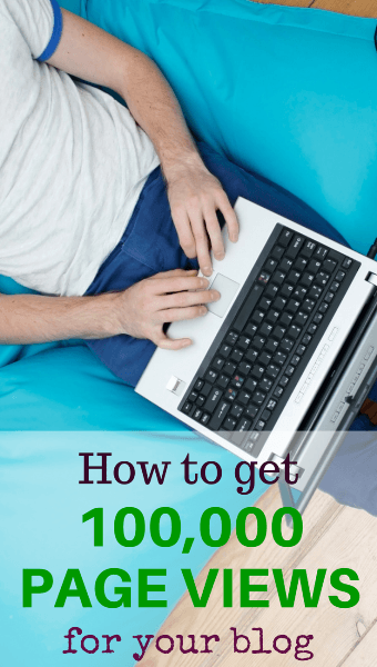 How to get 100000 page views for your blog s